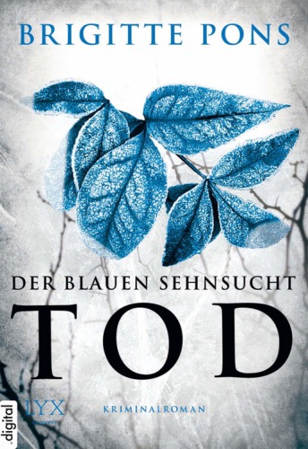 Der blauen Sehnsucht Tod Frank Liebknecht ermittelt