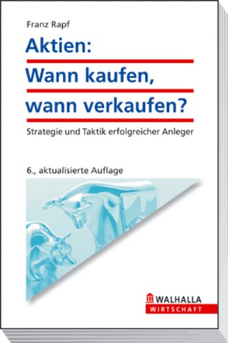 Aktien. Wann Kaufen?   Wann Verkaufen?