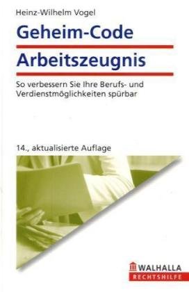 Geheim Code Arbeitszeugnis. So Sichern Sie Ihre Berufs  Und Verdienstmöglichkeiten