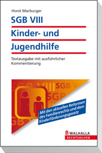 SGB VIII - Kinder- und Jugendhilfe : Textausgabe mit ausführlicher Kommentierung : mit Kostenbeitragsverordnung [mit den aktuellen Änderungen zur Kinderförderung]