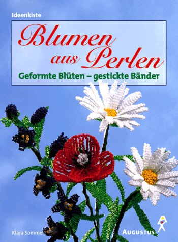 Blumen aus Perlen [geformte Blüten - gestickte Bänder]