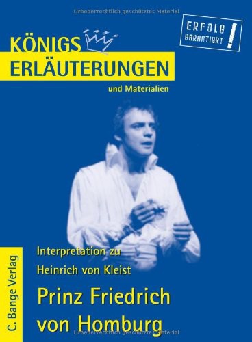 Erläuterungen zu Heinrich von Kleist, Prinz Friedrich von Homburg