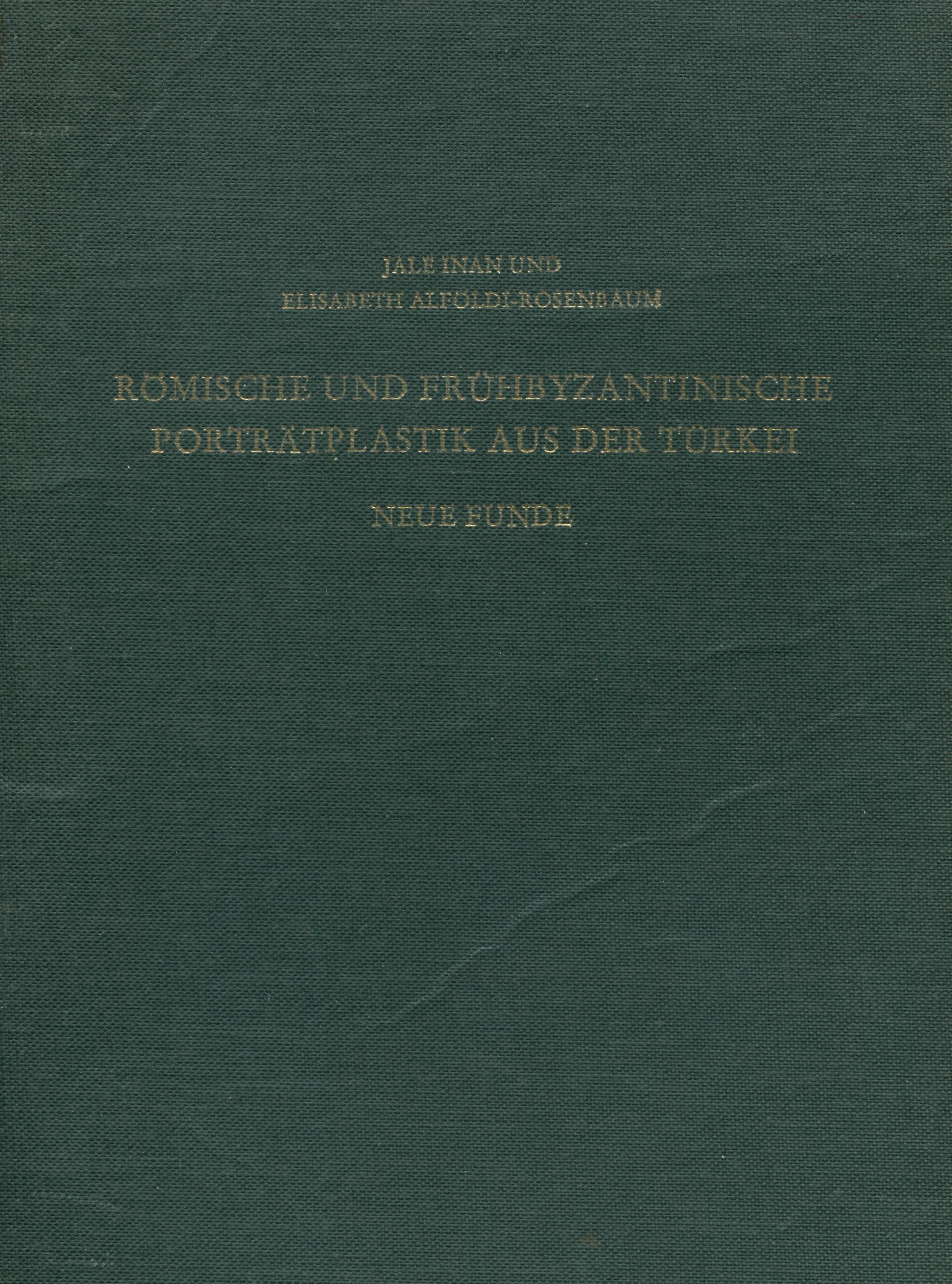 Romische Und Fruhbyzantinische Portratplastik Aus Der Turkei