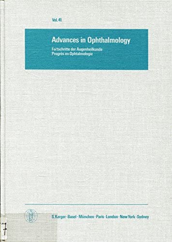 Advances in Ophthalmology: Fortschritte der Augenheilkunde / Progr&egrave;s en Ophtalmologie (Advances in Ophthalmology / Fortschritte der Augenheilkunde / Progr&egrave;s en Ophtalmologie, Vol. 41) (v. 41)