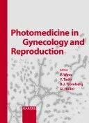 Photomedicine in Gynecology and Reproduction