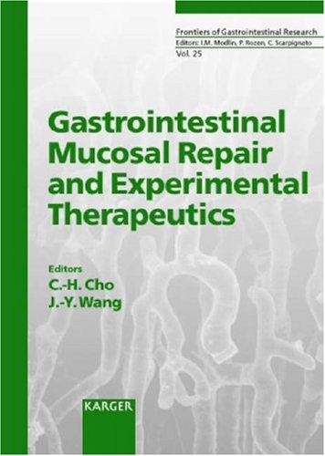 Gastrointestinal Mucosal Repair and Experimental Therapeutics (Frontiers of Gastrointestinal Research, Vol. 25)