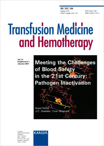 Meeting the Challenges of Blood Safety in the 21st Century