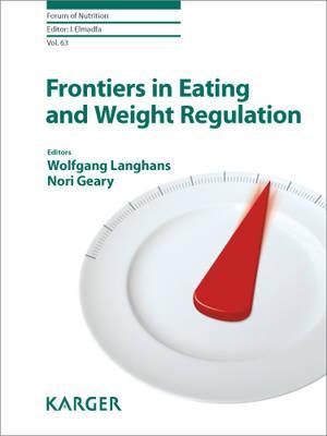 Frontiers In Eating And Weight Regulation (Forum Of Nutrition)