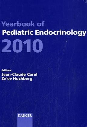 Yearbook of Pediatric Endocrinology 2010: Endorsed by the European Society for Paediatric Endocrinology (ESPE)