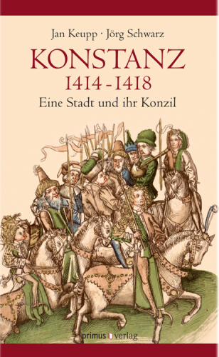 Konstanz 1414-1418 : eine Stadt und ihr Konzil