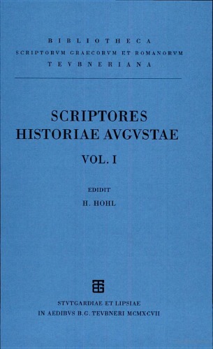 Scriptores Historia Augustae. Vol. I