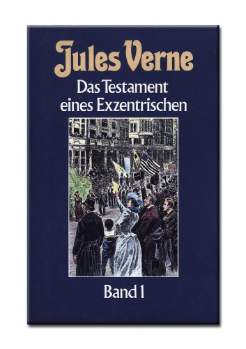 Collection Jules Verne Bd. 76. Das Testament eines Exzentrischen. - Bd. 1