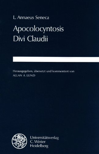 Apocolocyntosis divi Claudii (Wissenschaftliche Kommentare zu Griechischen und Lateinischen Schriftstellern)