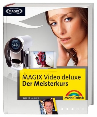 Magix Video Deluxe   Meisterkurs Digital Fotografieren