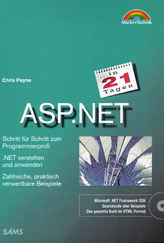 ASP.NET [Schritt für Schritt zum Programmierprofi ; .NET verstehen und anwenden ; zahlreiche, praktisch verwertbare Beispiele]