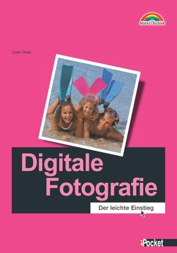 Digitale Fotografie - Pocket Der leichte Einstieg