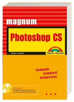 Photoshop CS - Magnum kompakt, komplett, kompetent