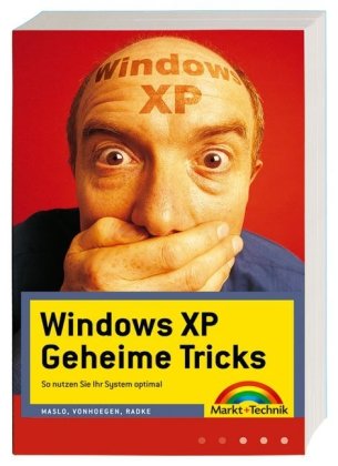 Windows XP Geheime Tricks Tipps und Tricks, die Sie kennen sollten