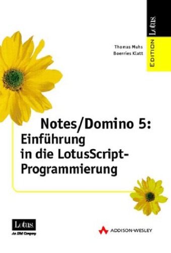 Notes/Domino 5 : Einführung in die LotusScript-Programmierung