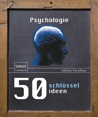 Psychologie 50 Schlüsselideen