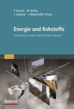 Energie und Rohstoffe : Gestaltung unserer nachhaltigen Zukunft