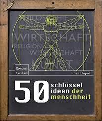 50 Schlüsselideen Der Menschheit