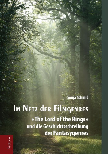 Im Netz der Filmgenres "The lord of the rings" und die Geschichtsschreibung des Fantasygenres