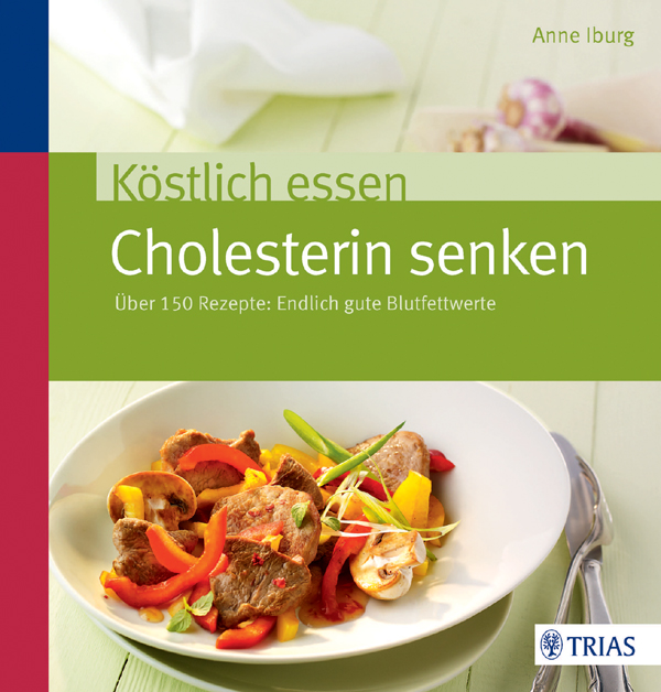 Köstlich essen - Cholesterin senken