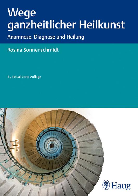 Wege ganzheitlicher Heilkunst