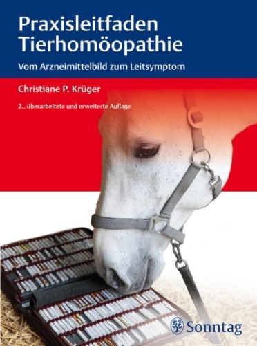 Praxisleitfaden Tierhomöopathie vom Arzneimittelbild zum Leitsymptom ; 2 Tabellen