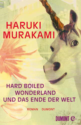 Hard-boiled Wonderland und Das Ende der Welt