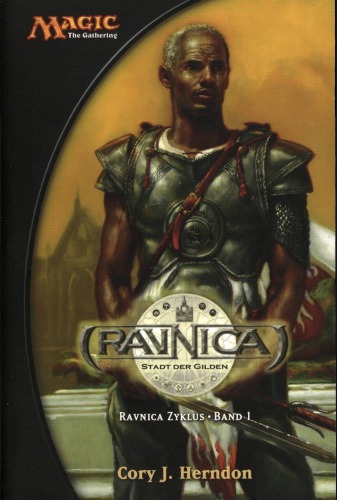 Magic: The Gathering - Ravnica Zyklus, Bd.1 : Ravnica - Stadt der Gilden