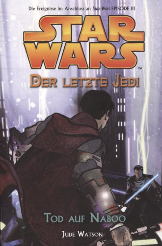 Star Wars. Der letzte Jedi 04 - Tod auf Naboo