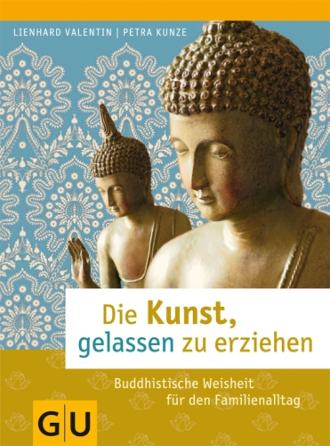 Die Kunst, gelassen zu erziehen