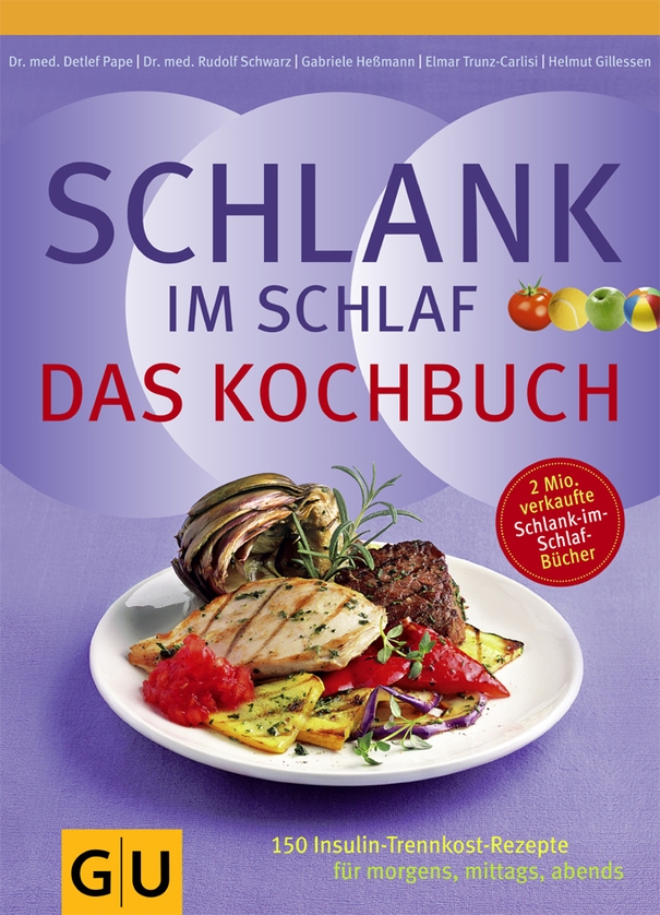 Schlank im Schlaf - Das Kochbuch (GU Diät &amp; Gesundheit) (German Edition)