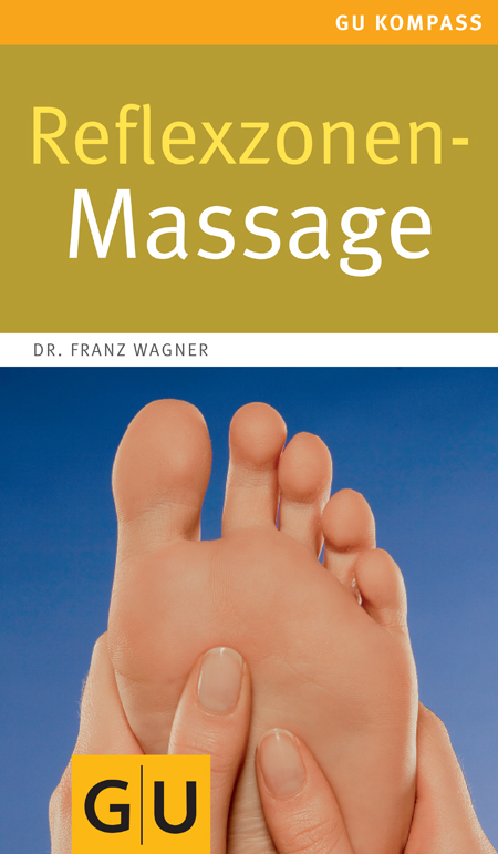 Reflexzonen-Massage (GU Gesundheits-Kompasse) (German Edition)