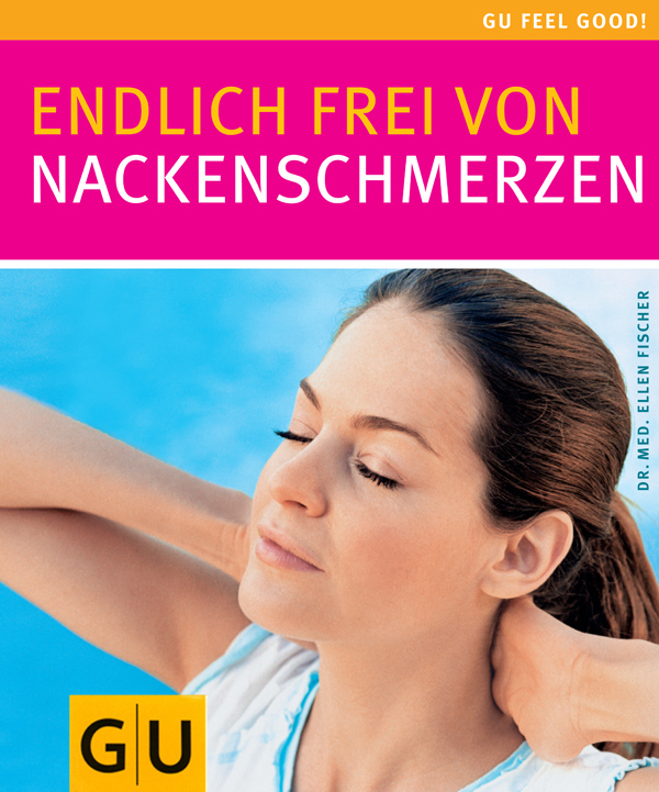 Nackenschmerzen, Endlich frei von (GU Feel good!) (German Edition)