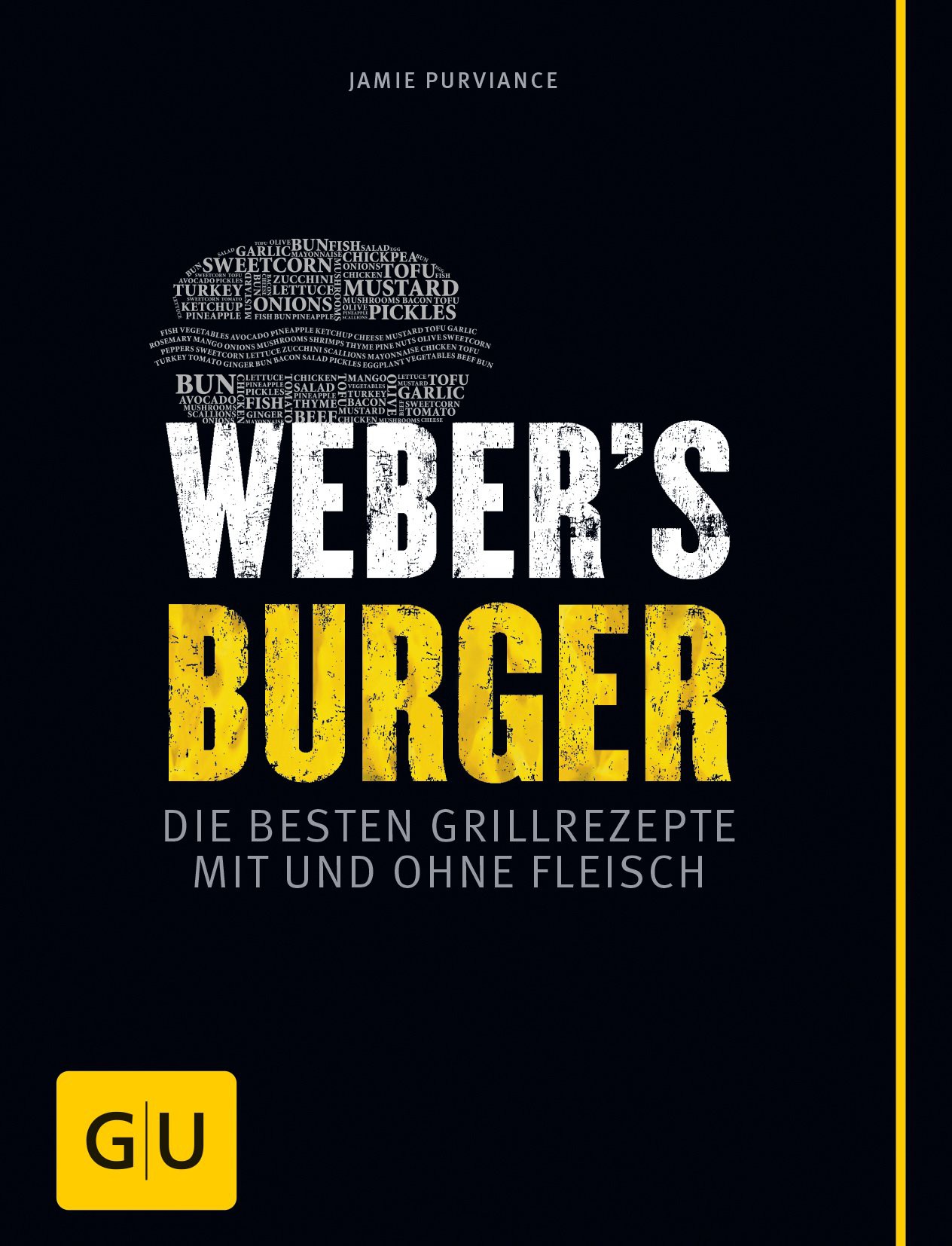 Weber's Burger [die besten Grillrezepte mit und ohne Fleisch]