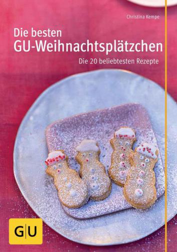 Die besten Weihnachtsplätzchen von GU (Kochen &amp; Verwöhnen) (German Edition)