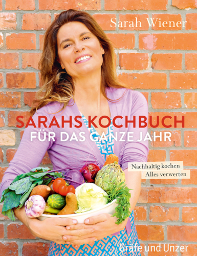 Sarahs Kochbuch für das ganze Jahr