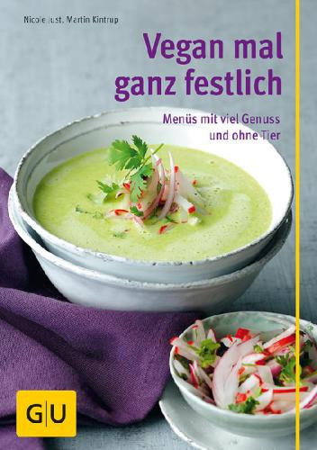 Vegan mal ganz festlich Menüs mit viel Genuss und ohne Tier