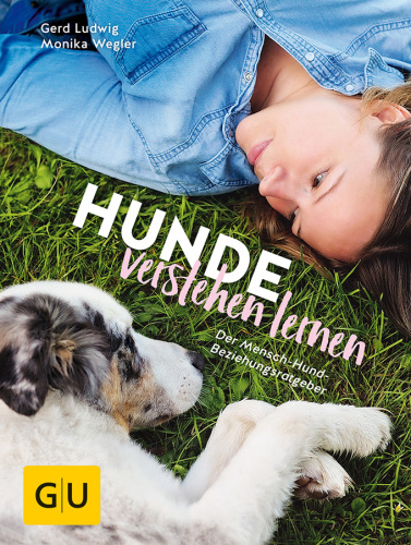 Hunde verstehen lernen Der Mensch-Hund-Beziehungsratgeber