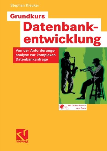 Grundkurs Datenbankentwicklung (German Edition)