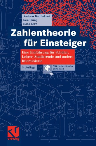 Zahlentheorie für Einsteiger eine Einführung für Schüler, Lehrer, Studierende und andere Interessierte