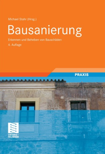 Bausanierung Erkennen und Beheben von Bauschäden ; mit 145 Tabellen