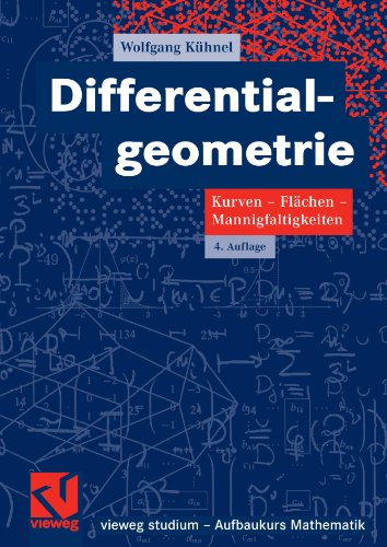 Differentialgeometrie Kurven - Flächen - Mannigfaltigkeiten