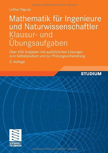 Mathematik Fï¿½r Ingenieure Und Naturwissenschaftler   Klausur  Und ï¿½bungsaufgaben