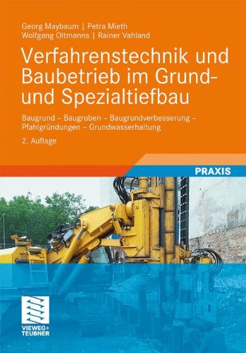 Verfahrenstechnik Und Baubetrieb Im Grund- Und Spezialtiefbau