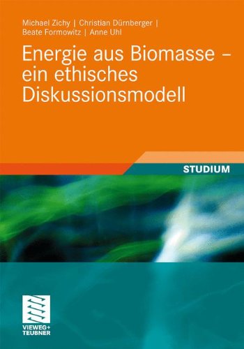 Energie Aus Biomasse - Ein Ethisches Diskussionsmodell