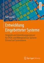 Entwicklung Eingebetteter Systeme : Vergleich von Entwicklungsprozessen für FPGA- und Mikroprozessor-Systeme Entwurf auf Systemebene